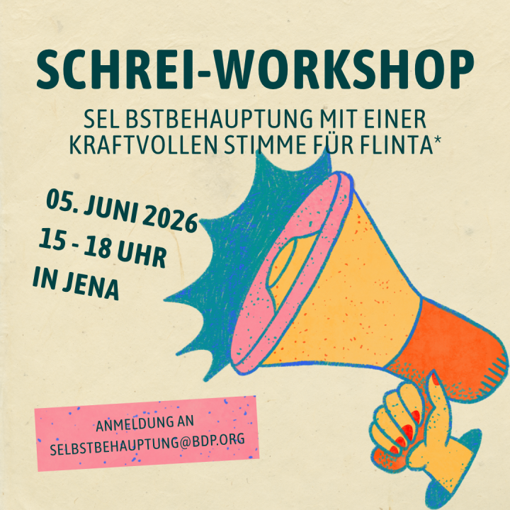 Schrei Workshop Flyer mit Informationen zur Anmeldung (mail: selbstbehauptung@bdp.org), 5.6., 15:00-18:00